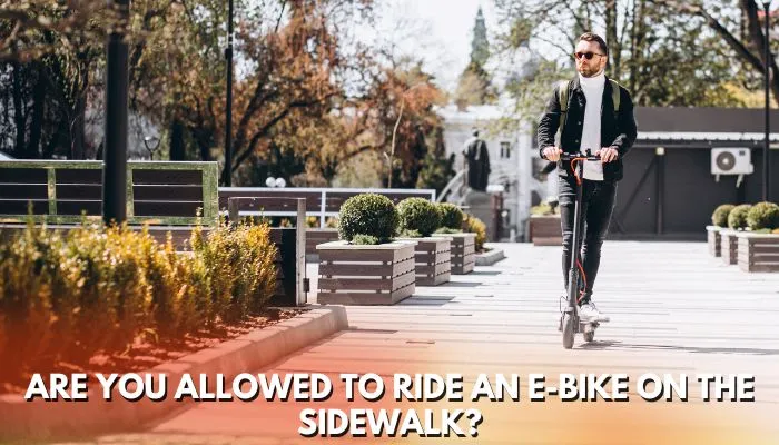 Can You Ride An Electric Bike On The Sidewalk