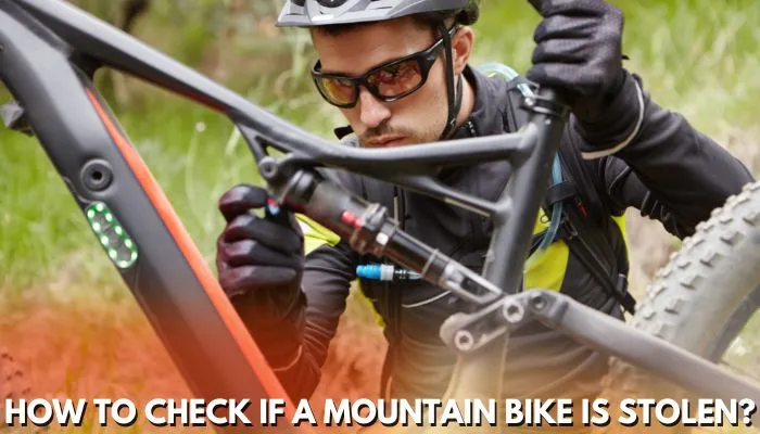 How to Check If a Mountain Bike is Stolen
