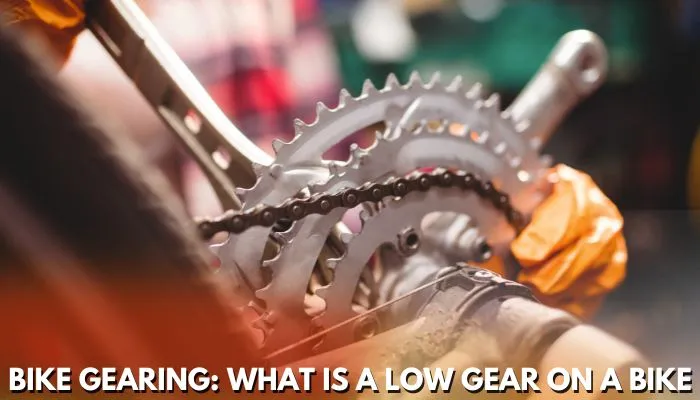 What is a Low Gear on a Bike