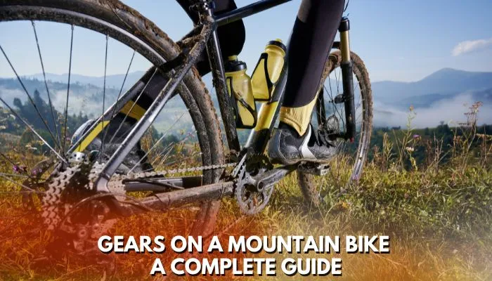How to Use Gears On A Mountain Bike