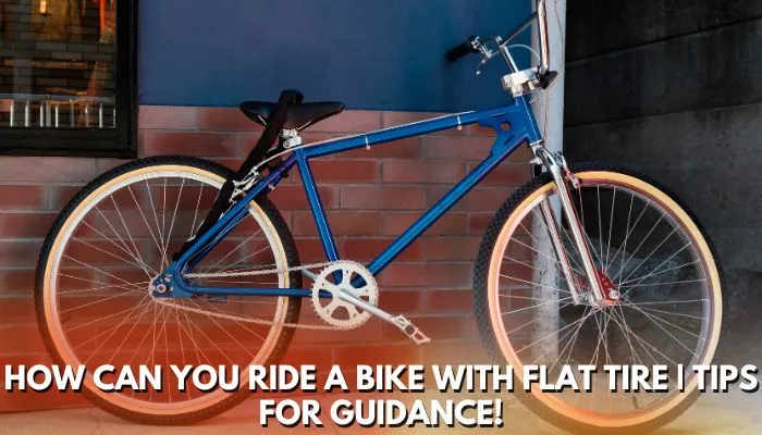 ride a bike with a flat tire