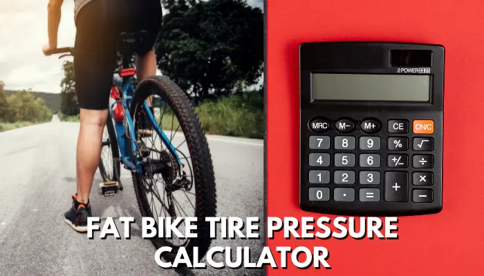 Fat Bike Tire Pressure Calculator