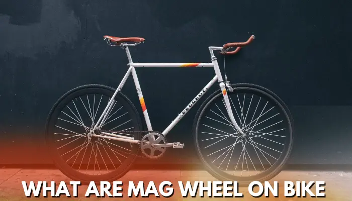 what are mag wheels on a bike